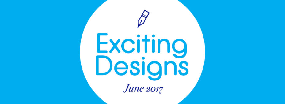 a white circle that says Exciting Designs: June 2017 overlaid on a blue background